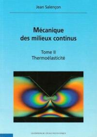 Mécanique des milieux continus. Vol. 2. Thermoélasticité