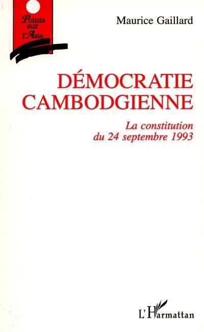 Démocratie cambodgienne : la Constitution du 24 septembre 1993