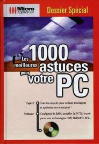 Les 1000 meilleures astuces pour votre PC