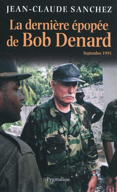 La dernière épopée de Bob Denard