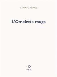 L'omelette rouge : mélodrame