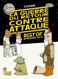 La guerre du retour contre-attaque : best of : épisodes 1 et 2. Vol. 1