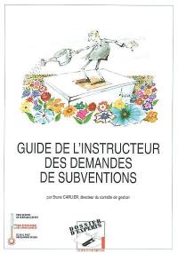 Guide de l'instructeur des demandes de subventions