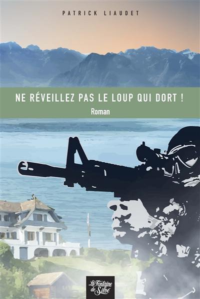 Ne réveillez pas le loup qui dort !