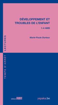 Développement et troubles de l'enfant : 1-4 ans