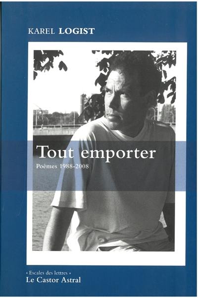 Tout emporter : poèmes 1988-2008