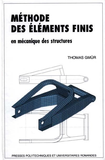 Méthode des éléments finis : en mécanique des structures