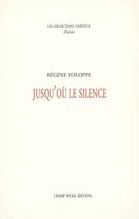 Jusqu'où le silence