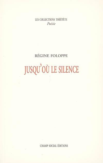 Jusqu'où le silence