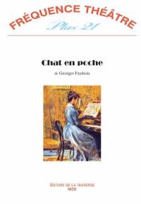 Fréquence théâtre plus, n° 21. Chat en poche