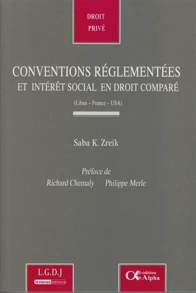 Conventions réglementées et intérêt social en droit comparé (Liban, France, USA)