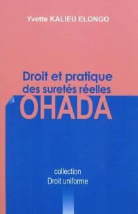 Droit et pratique des sûretés réelles OHADA