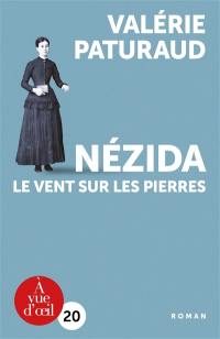 Nézida : le vent sur les pierres