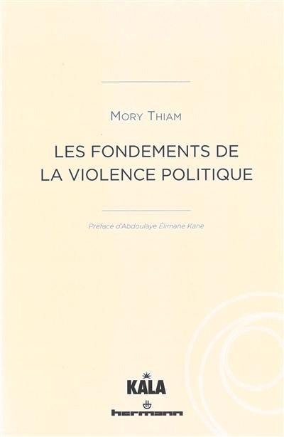 Les fondements de la violence politique