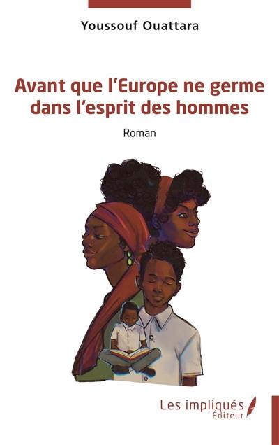 Avant que l'Europe ne germe dans l'esprit des hommes