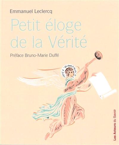 Petit éloge de la vérité