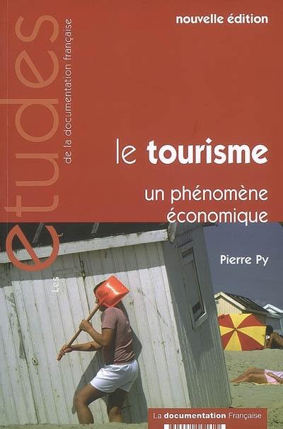 Le tourisme : un phénomène économique