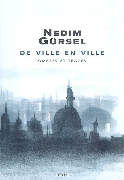 De ville en ville : ombres et traces