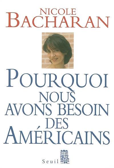 Pourquoi nous avons besoin des Américains