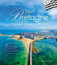 Esprit Bretagne : petit inventaire amoureux de la Bretagne