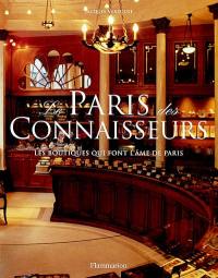 Le Paris des connaisseurs : les boutiques qui font l'âme de Paris