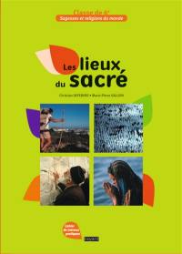 Les lieux du sacré : cahier de travaux pratiques, classe de 4e