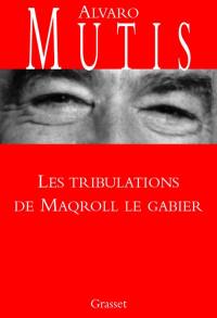 Les tribulations de Maqroll le gabier