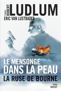 Le mensonge dans la peau : la ruse de Bourne