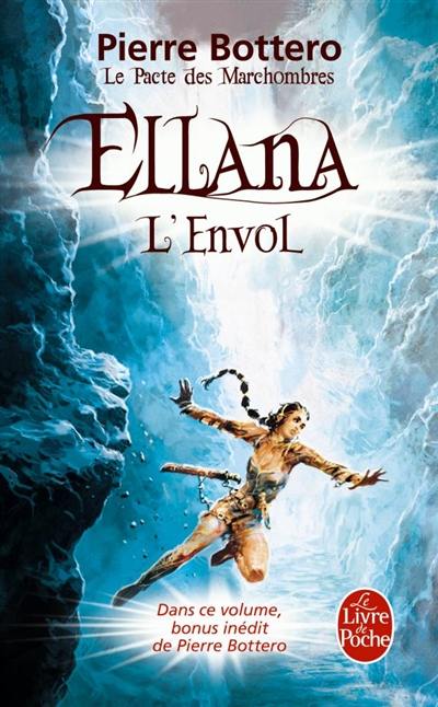 Le pacte des Marchombres. Vol. 2. Ellana, l'envol