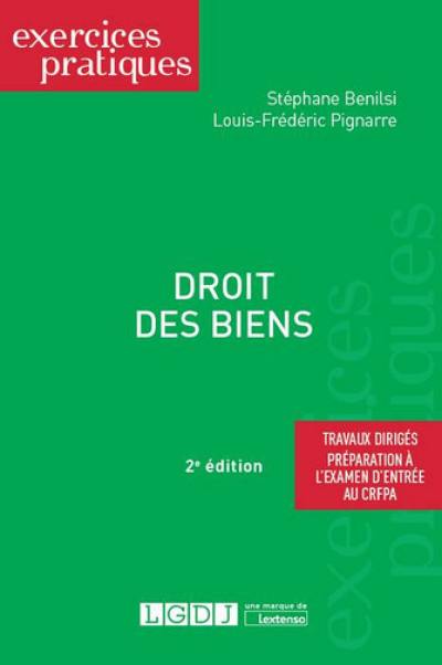 Droit des biens : travaux dirigés, préparation à l'examen d'entrée au CRFPA