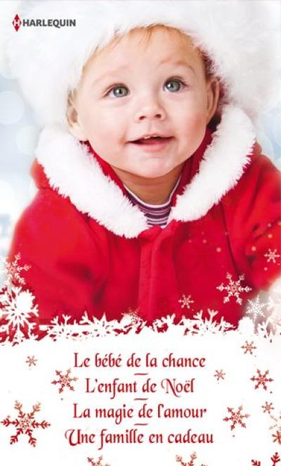 Le bébé de la chance. L'enfant de Noël. La magie de l'amour