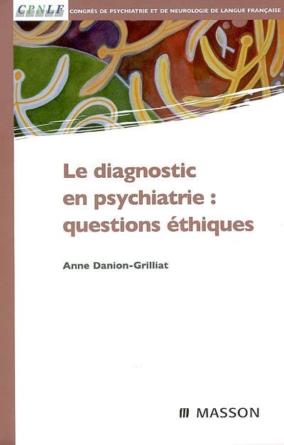 Le diagnostic en psychiatrie : questions éthiques