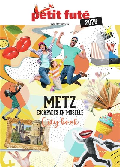 Metz : escapades en Moselle : 2025