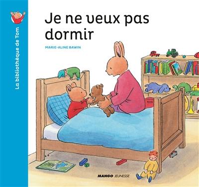 Je ne veux pas dormir