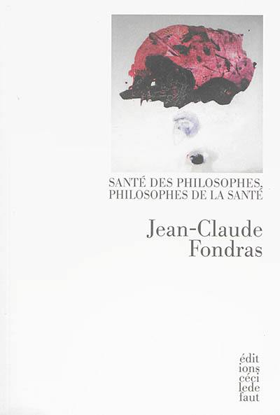 Santé des philosophes, philosophes de la santé