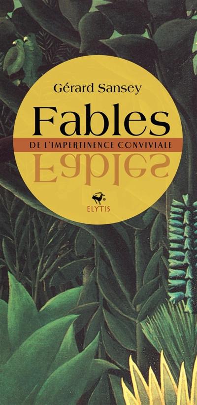 Fables de l'impertinence conviviale