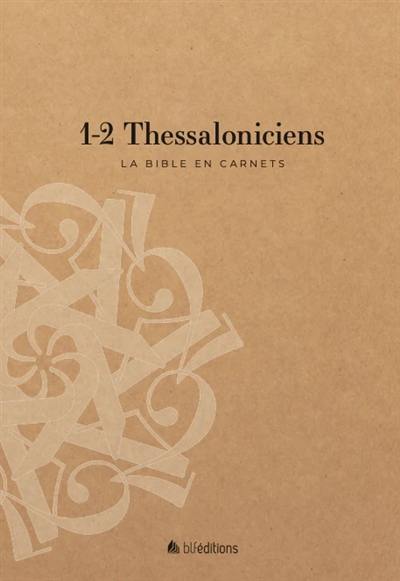 La Bible en carnets. Vol. 13. 1-2 Thessaloniciens