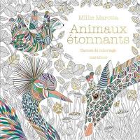 Animaux étonnants : carnet de coloriage