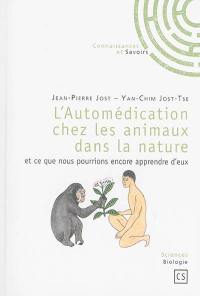 L'automédication chez les animaux dans la nature : et ce que nous pourrions encore apprendre d'eux