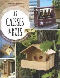 Les caisses en bois récup' : l'art de recycler les caisses de vin