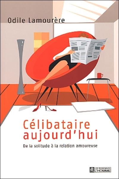 Célibataire aujourd'hui : de la solitude à la relation amoureuse