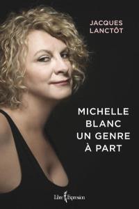 Michelle Blanc : un genre à part