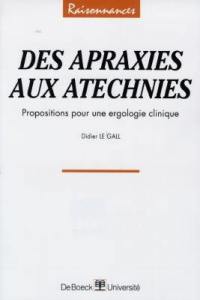 Des apraxies aux atechnies : propositions pour une ergologie technique