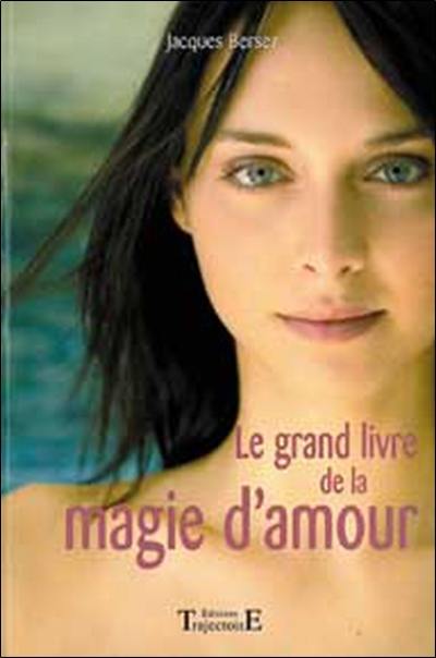 Le grand livre de la magie d'amour