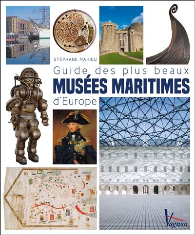 Guide des plus beaux musées maritimes d'Europe