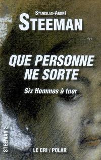 Que personne ne sorte : six hommes à tuer