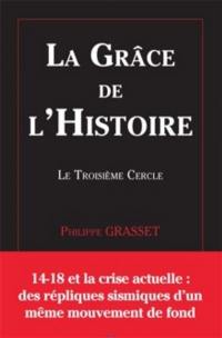 La grâce de l'histoire. Le troisième cercle