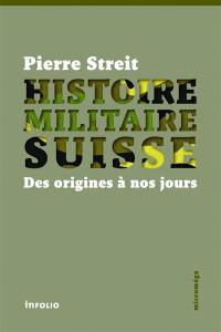 Histoire militaire suisse : des origines à nos jours