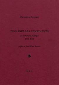 Pays sous les continents : un itinéraire poétique, 1978-2008