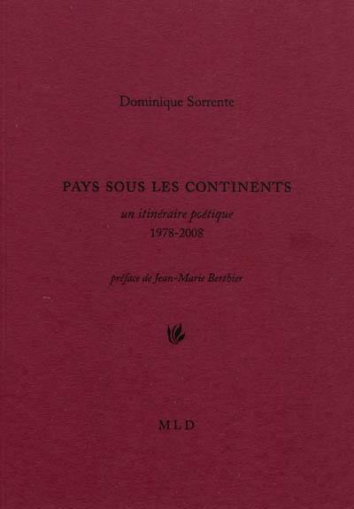 Pays sous les continents : un itinéraire poétique, 1978-2008